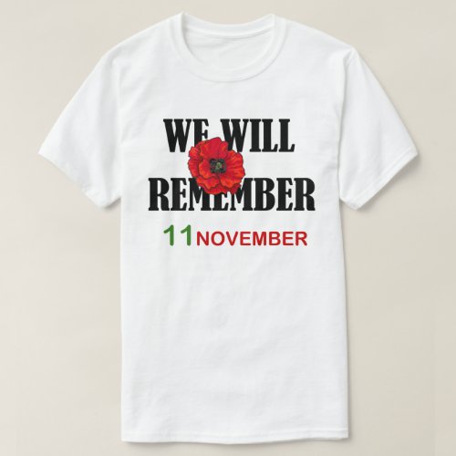 We Will Remembrance Day T_Shirt