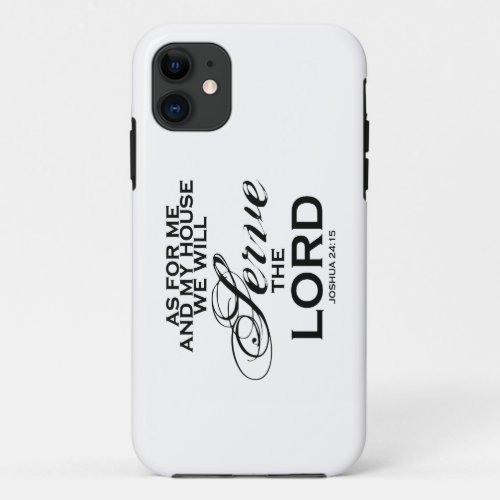 We Will Serve The Lord iPhone 11 Case