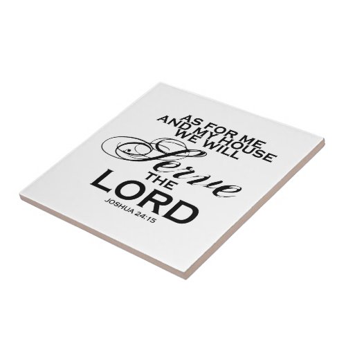 We Will Serve The Lord Ceramic Tile