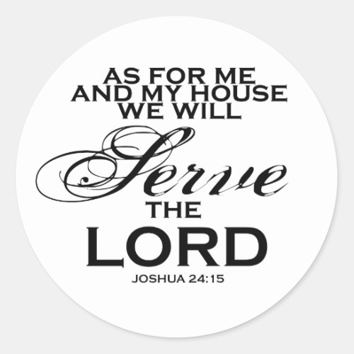 We Will Serve The Lord Classic Round Sticker