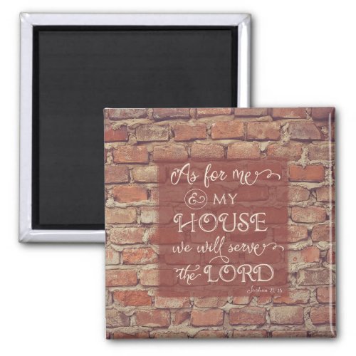 We Will Serve the Lord _ Joshua 2415 Magnet