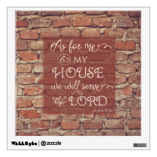 We Will Serve the Lord - Joshua 24:15 Wall Decal