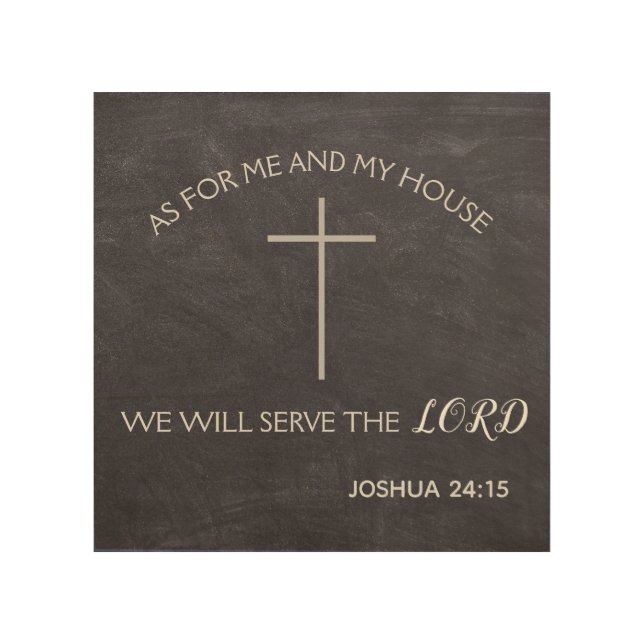 We Will Serve the Lord Joshua 24:15 Wood Wall Art (Front)