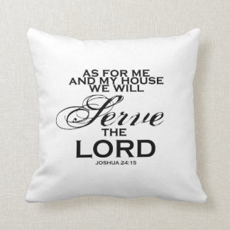 We Will Serve The Lord Throw Pillow