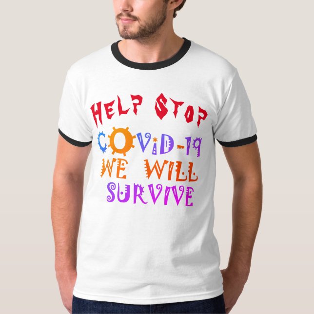 We Will Survive COVID-19: A Message of Resilience  T-Shirt (Front)