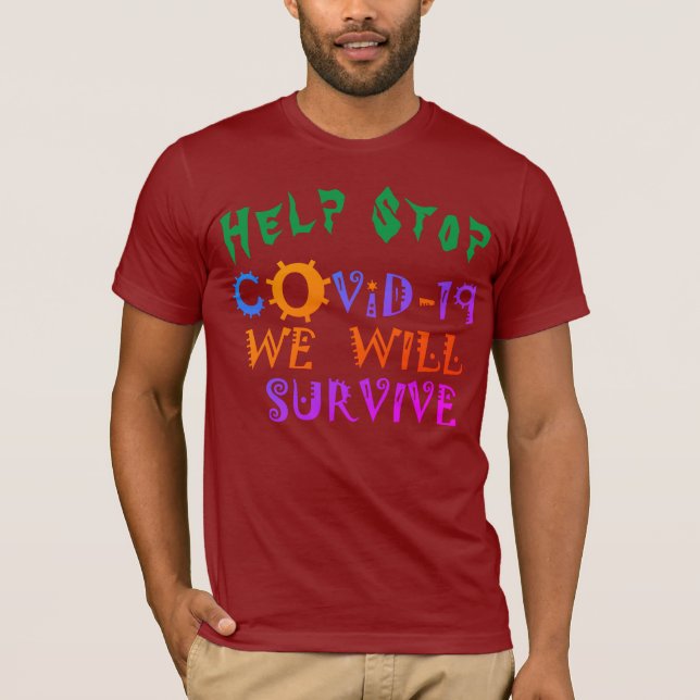 We Will Survive COVID-19: A Message of Resilience  T-Shirt (Front)