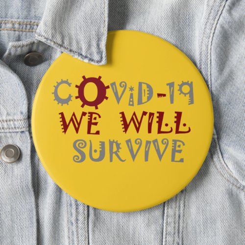We will Survive COVID_19 Corona Virus Pandemic Button