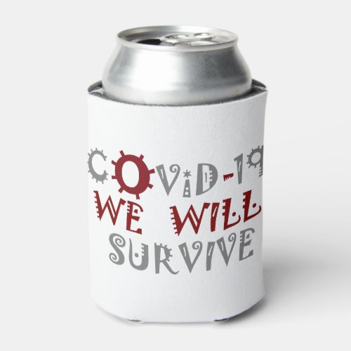 We will Survive COVID_19 Corona Virus Pandemic Can Cooler