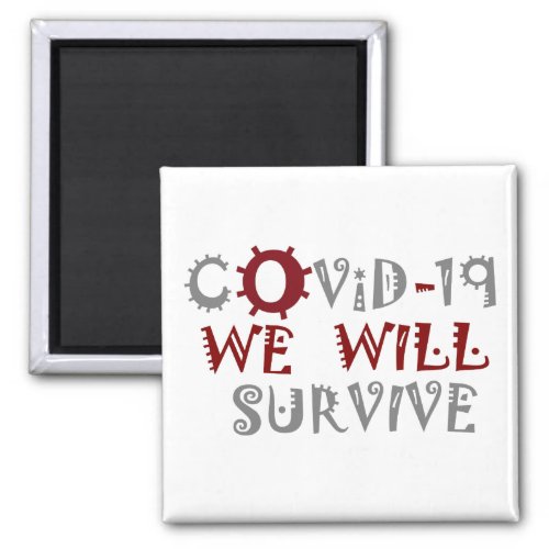 We will Survive COVID_19 Corona Virus Pandemic Magnet