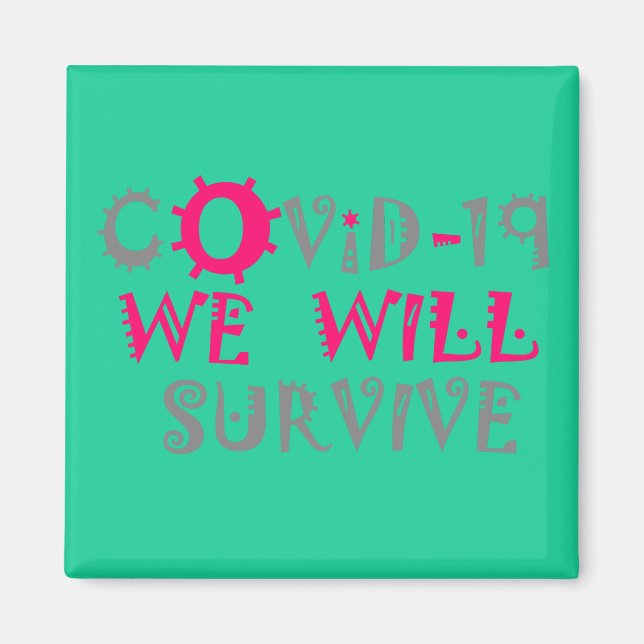 We Will Survive COVID-19 –  Strength & Resilience Magnet (Front)