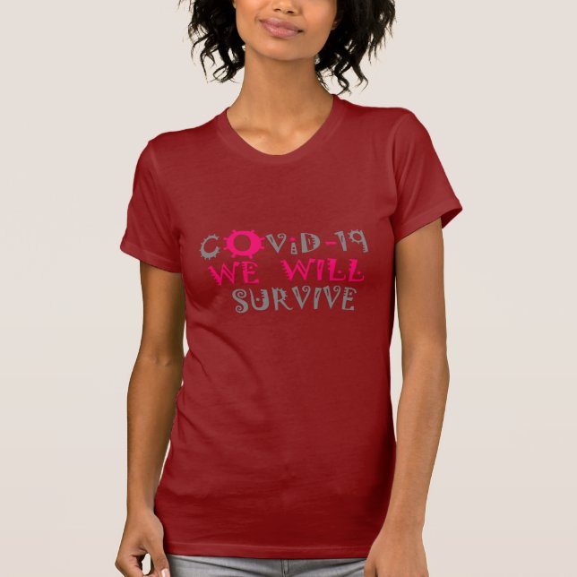 We Will Survive COVID-19 –  Strength & Resilience T-Shirt (Front)