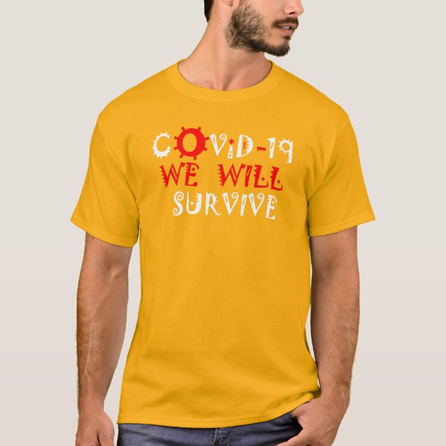 We Will Survive COVID-19 –  Strength & Resilience T-Shirt (Front)