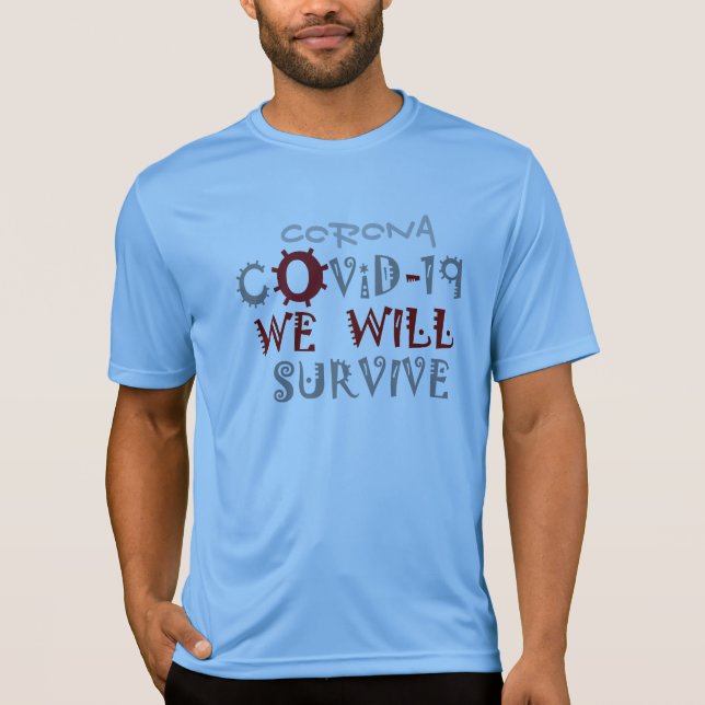 We Will Survive COVID-19 –  Strength & Resilience T-Shirt (Front)