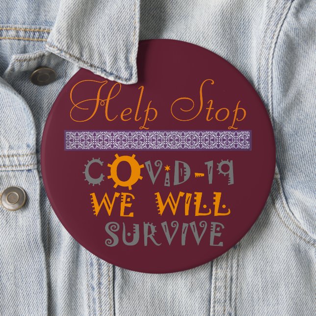 We will survive Health Pandemic Help Stop COVID19 Button (In Situ)