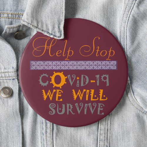 We will survive Health Pandemic Help Stop COVID19 Button