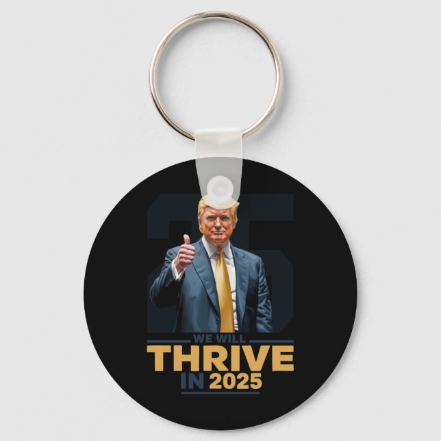 We Will Thrive In 2025!  Keychain (Front)