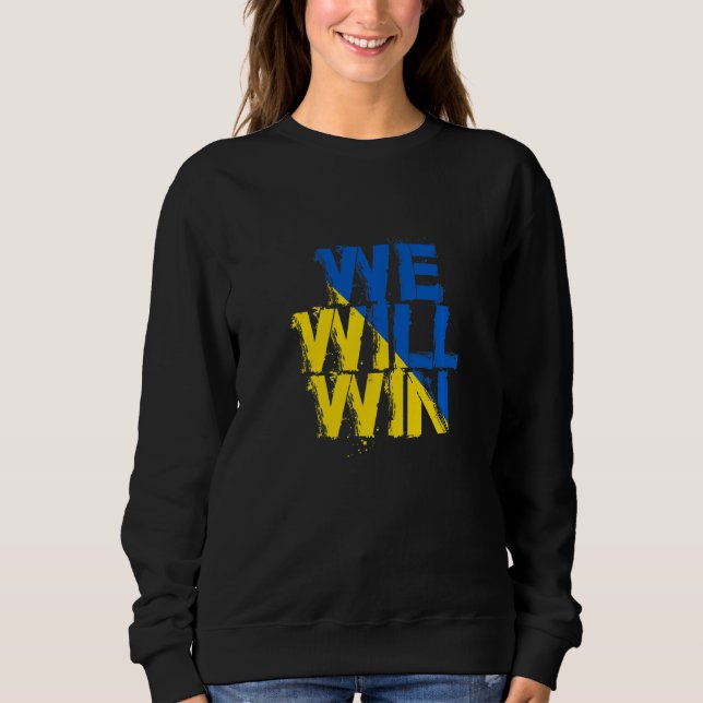 We Will Win Sweatshirt (Front)