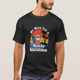 We Wish You A Beachy Christmas In July Santa Beach T-Shirt