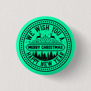 We Wish You A Merry Christmas And Happy New Year Button
