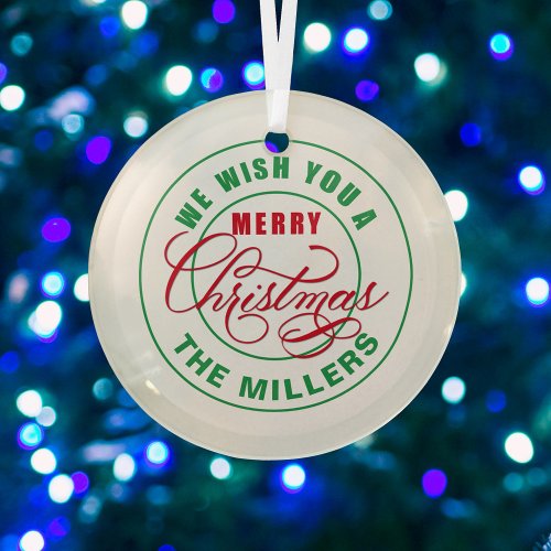 We Wish You A Merry Christmas Glass Ornament