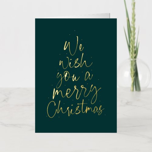 We wish you a Merry Christmas gold nonphoto Foil Greeting Card