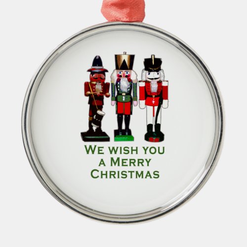 We Wish You a Merry Christmas Nutcrackers Metal Ornament