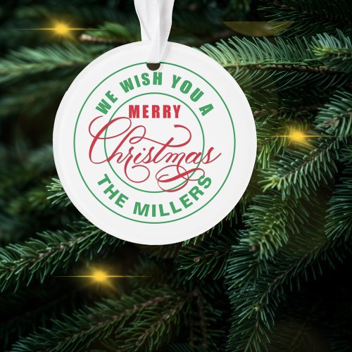 We Wish You A Merry Christmas Ornament