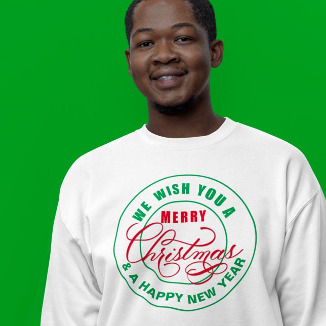 We Wish You a Merry Christmas Red and Green Sweatshirt (Creator Uploaded)