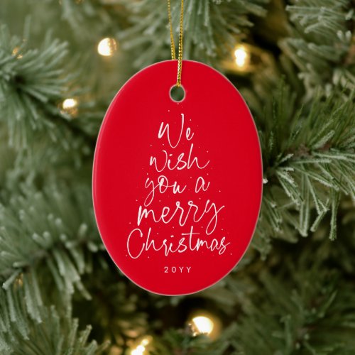 We wish you a merry Christmas red holiday photo Ceramic Ornament