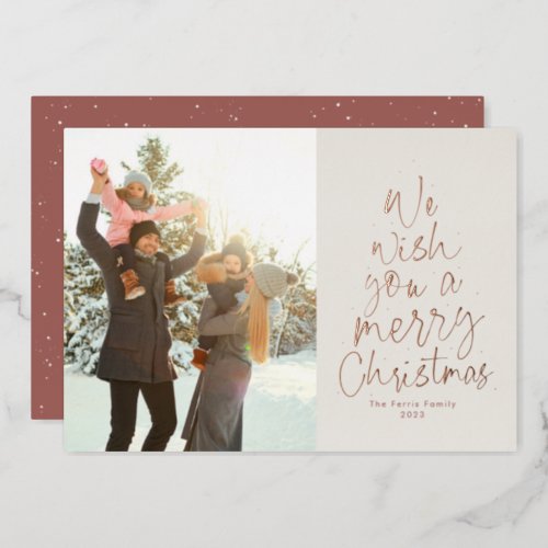 We wish you a Merry Christmas rose gold type photo Foil Holiday Card