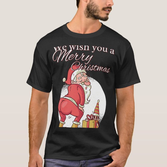 We wish you A Merry Christmas Santa Claus New Year T-Shirt (Front)