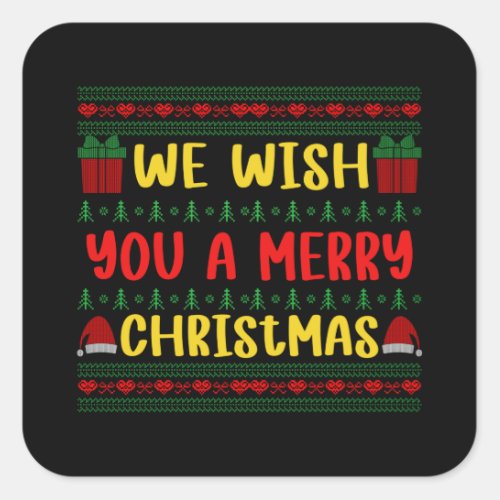We wish you a Merry Christmas Square Sticker
