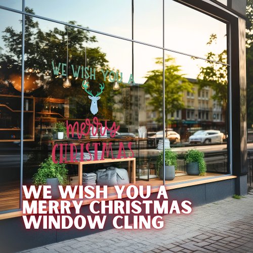 We Wish You A Merry Christmas Window Cling
