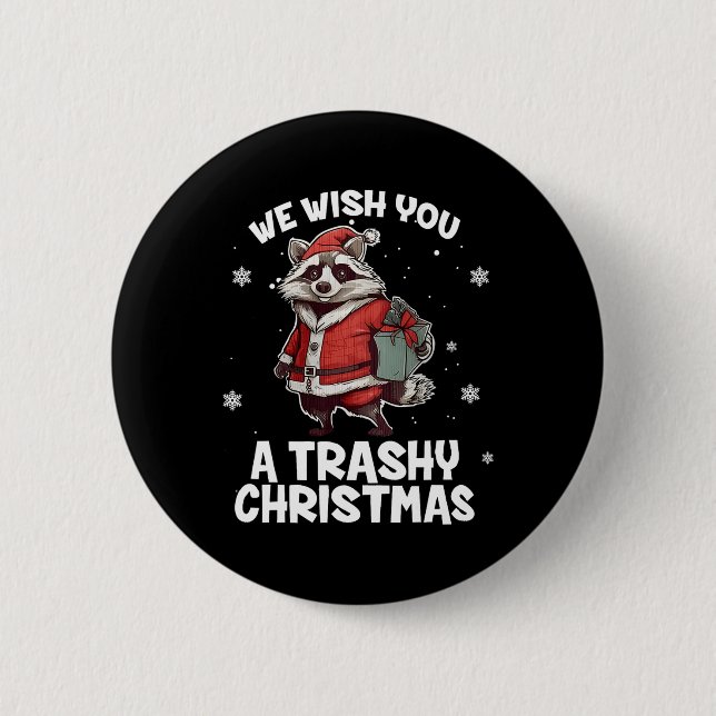 We Wish You A Trashy Christmas Raccoon Animal Love Button (Front)