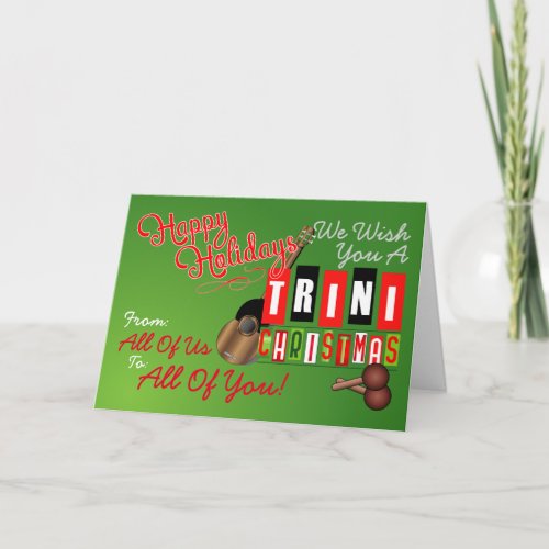 We wish You a Trini Christmas Holiday Card
