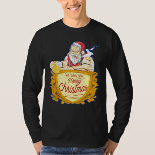 We Wish you Merry Christmas costumes Santa Claus T-Shirt