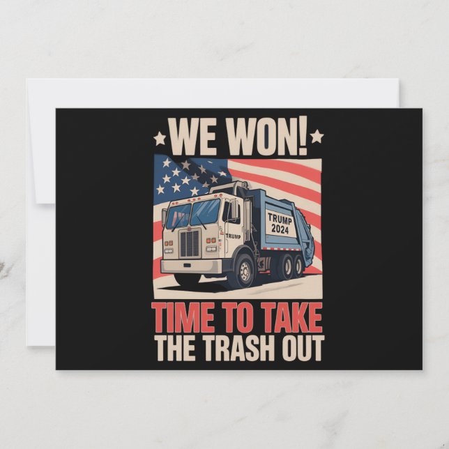 We Won Time To Take The Trash Out Trump 47 Invitation (Front)