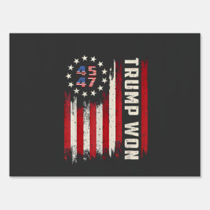 We Won TRUMP INAUGURATION American Flag Sign