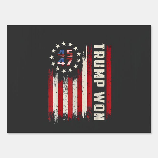 We Won TRUMP INAUGURATION American Flag  Sign (Front)