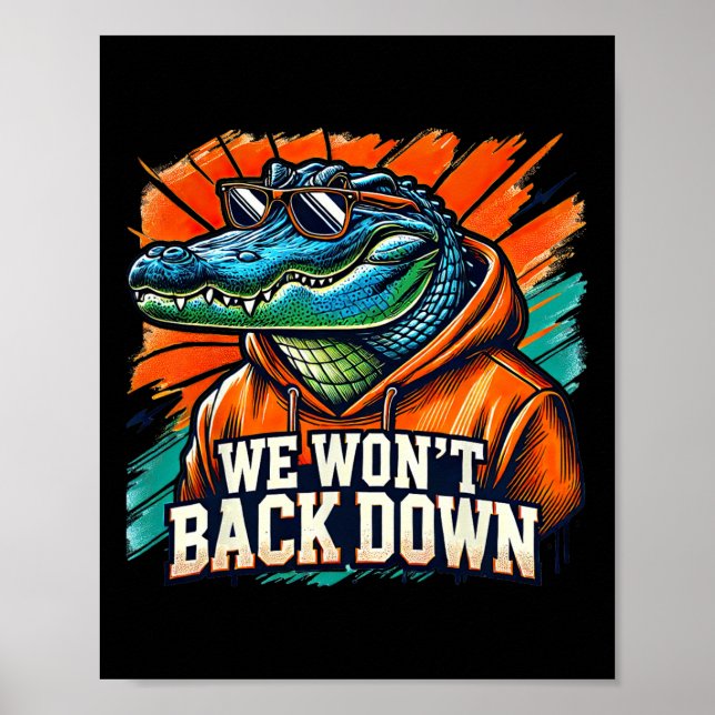 We Won't Back Down Blue And Orange Gator White  Poster (Front)