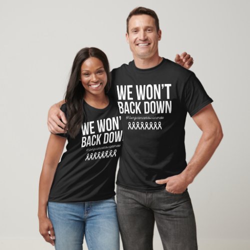 We Wont Back Down Lung Cancer Awareness Family T_Shirt