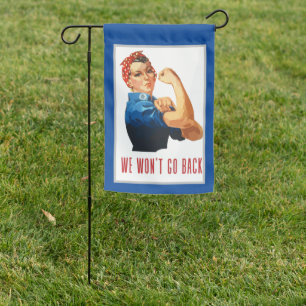 We Wont Go Back Rosie Riveter Garden Flag