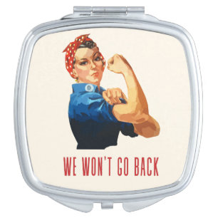 We Wont Go Back Rosie Riveter  Square Paper  Compact Mirror