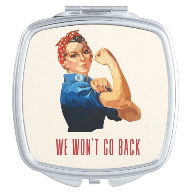 We Wont Go Back Rosie Riveter  Square Paper  Compact Mirror (Front)
