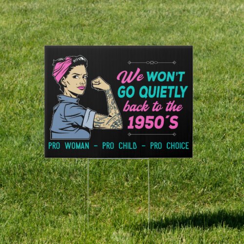 We wont go quietly back to 1950s sign