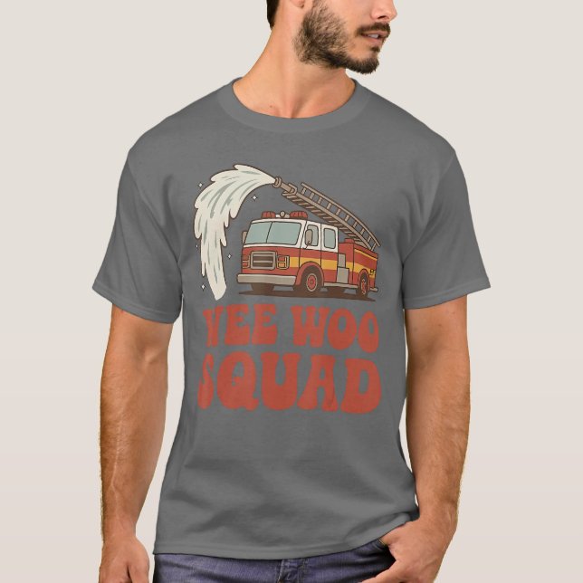 We Woo Squad Firefighter Fireruck Men Women Outfit T-Shirt (Front)