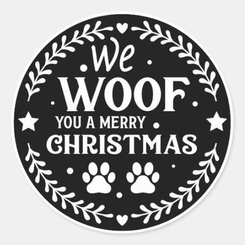 We Woof You a Merry Christmas     Classic Round Sticker