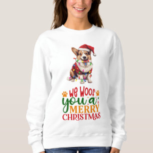 We Woof You a Merry Christmas Corgi Sweatshirt