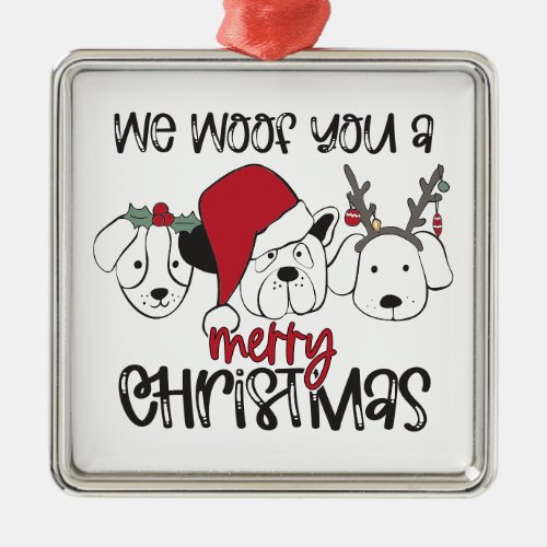 We Woof You a Merry Christmas Square Metal Ornament