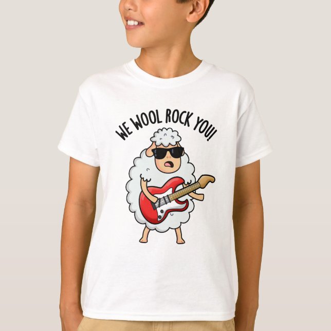 We Wool Rock You Funny Sheep Pun  T-Shirt (Front)